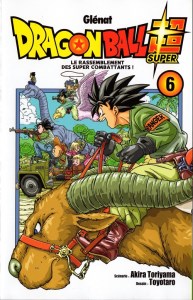 Dragon Ball Super 06 Les super guerriers se rassemblent ! (cover)